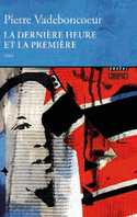Dernière heure et la première